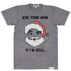 Tipsy Elves Men's Ask Your Mom If I'm Real Tee (Grey)